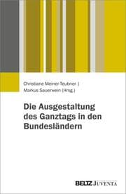 Cover von Die Ausgestaltung des Ganztags in den Bundesländern