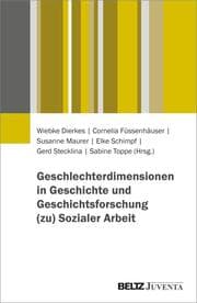 Cover von Geschlechterdimensionen in Geschichte und Geschichtsforschung (zu) Sozialer Arbeit