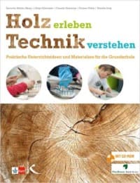 Cover von Holz erleben - Technik verstehen
