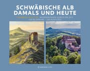 Cover von Schwäbische Alb damals und heute