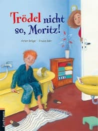 Cover von Trödel nicht so, Moritz!