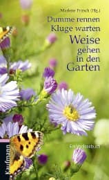 Cover von Dumme rennen, Kluge warten, Weise gehen in den Garten