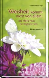 Cover von Weisheit kommt nicht von allein, das Herz muss ihr Begleiter sein
