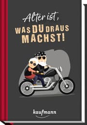 Cover von Alter ist, was du draus machst!