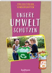 Cover von Projektreihe Kindergarten - Unsere Umwelt schützen