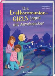Cover von Die Erstkommunion-Girls jagen die Autoknacker