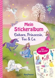 Cover von Mein Stickeralbum - Einhorn, Prinzessin, Fee & Co.
