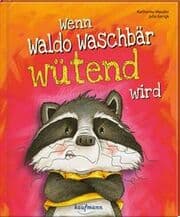 Cover von Wenn Waldo Waschbär wütend wird