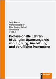 Cover von Professionelle Lehrerbildung im Spannungsfeld von Eignung, Ausbildung und beruflicher Kompetenz