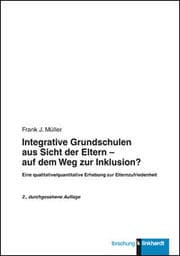 Cover von Integrative Grundschulen aus Sicht der Eltern - auf dem Weg zur Inklusion?