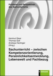 Cover von Sachunterricht - zwischen Kompetenzorientierung, Persönlichkeitsentwicklung, Lebenswelt und Fachbezug