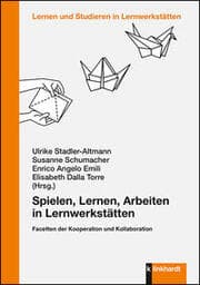 Cover von Spielen, Lernen, Arbeiten in Lernwerkstätten