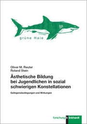 Cover von Ästhetische Bildung bei Jugendlichen in sozial schwierigen Konstellationen
