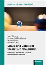 Cover von Schule und Unterricht theoretisch refokussiert