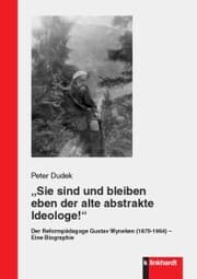 Cover von 'Sie sind und bleiben eben der alte abstrakte Ideologe!'