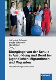 Cover von Übergänge von der Schule in Ausbildung und Beruf bei jugendlichen Migrantinnen und Migranten