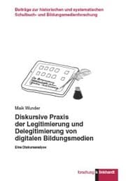 Cover von Diskursive Praxis der Legitimierung und Delegitimierung von digitalen Bildungsmedien