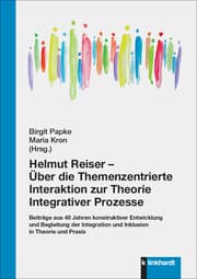 Cover von Helmut Reiser - Über die Themenzentrierte Interaktion zur Theorie Integrativer Prozesse