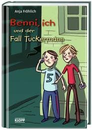 Cover von Benni, ich und der Fall Tuckermann