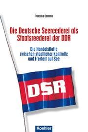 Cover von Die Deutsche Seereederei als Staatsreederei der DDR