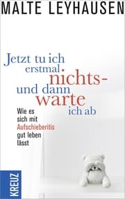 Cover von Jetzt tu ich erstmal nichts - und dann warte ich ab