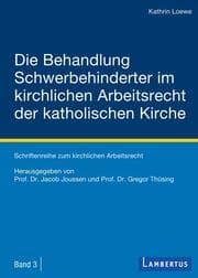 Cover von Die Behandlung Schwerbehinderter im kirchlichen Arbeitsrecht der katholischen Kirche