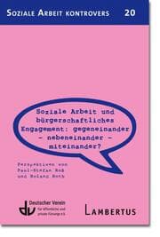 Cover von Soziale Arbeit und bürgerschaftliches Engagement: Gegeneinander - Nebeneinander - Miteinander?
