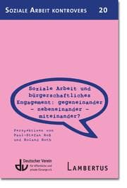 Cover von Soziale Arbeit und bürgerschaftliches Engagement: Gegeneinander - Nebeneinander - Miteinander?