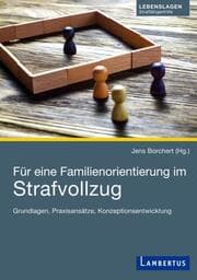 Cover von Für eine Familienorientierung im Strafvollzug
