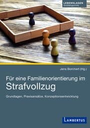 Cover von Für eine Familienorientierung im Strafvollzug