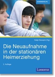 Cover von Die Neuaufnahme in der stationären Heimerziehung