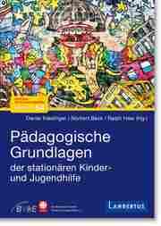 Cover von Pädagogische Grundlagen der stationären Kinder- und Jugendhilfe