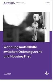 Cover von Wohnungsnotfallhilfe zwischen Ordnungsrecht und Housing First