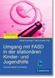 Cover von Umgang mit FASD in der stationären Kinder- und Jugendhilfe