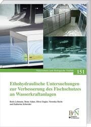 Cover von Ethohydraulische Untersuchungen zur Verbesserung des Fischschutzes an Wasserkraftanlagen