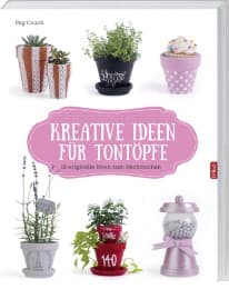 Cover von Kreative Ideen für Tontöpfe