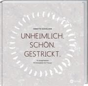 Cover von Unheimlich. Schön. Gestrickt.