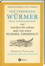 Cover von Wie verdienen Würmer ihren Lebensunterhalt und wurden Sie schon mal von einer Hummel überholt?