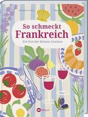 Cover von So schmeckt Frankreich