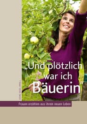 Cover von Und plötzlich war ich Bäuerin