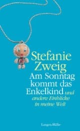 Cover von Am Sonntag kommt das Enkelkind und andere Einblicke in meine Welt