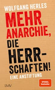 Cover von Mehr Anarchie, die Herrschaften!