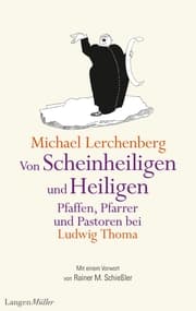 Cover von Von Scheinheiligen und Heiligen - Pfaffen, Pfarrer und Pastoren bei Ludwig Thoma