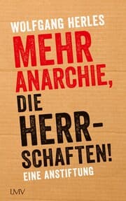 Cover von Mehr Anarchie, die Herrschaften!