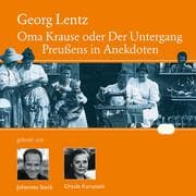 Cover von Oma Krause oder Der Untergang Preußens in Anekdoten