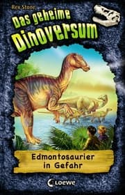 Cover von Das geheime Dinoversum (Band 6) - Edmontosaurier in Gefahr