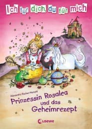 Cover von Prinzessin Rosalea und das Geheimrezept