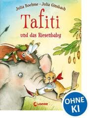 Cover von Tafiti und das Riesenbaby
