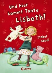 Cover von Und hier kommt Tante Lisbeth!