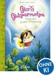 Cover von Gloria Glühwürmchen - Flieg mit in den Glitzerwald